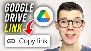 How To Create Google Drive Link To Share Files - Full Guide