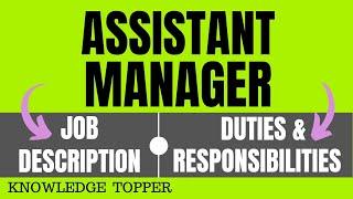 Assistant Manager Job Description | Assistant Manager Roles and Responsibilities and Duties