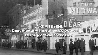 JORDAN BYRNE - VOICE ACTOR Demo - Documentary Narration (History Of San Francisco)