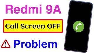 Redmi 9A Call Screen Off Problem | Incoming Call Not Showing in Redmi 9A