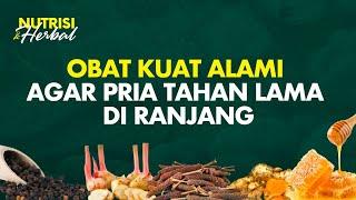 Mudah! Ramuan Untuk Pria, Agar Tahan Lama | Nutrisi & Herbal #1