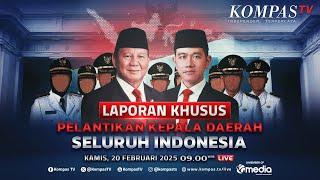  LIVE - Pelantikan Kepala Daerah Seluruh Indonesia oleh Presiden Prabowo