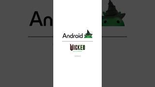 Android x Wicked: Wickedly Open to Elphaba