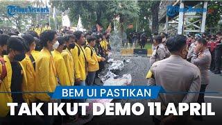 BEM UI Tak Ikut Demo Mahasiswa 11 April, Tapi Tidak Ada Larangan Ikut Gabung