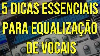 5 Dicas Essenciais para Equalização de Voz