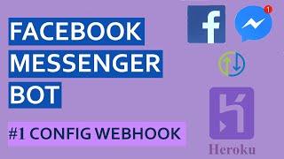 Facebook Messenger Bot  - #1 Config Webhook  | Chatbot tutorial for absolute beginners newest 2021