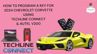 HOW TO PROGRAM A KEY FOR 2024 CHEVROLET CORVETTE USING TECHLINE CONNECT & AUTEL V200