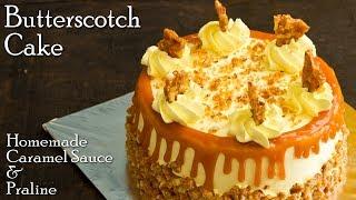 Butterscotch Cake Recipe | Homemade Butterscotch Sauce & Praline |Caramel Cake ~ The Terrace Kitchen