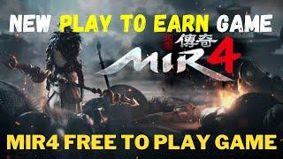 MIR4 New Play to Earn FREE to Play Game LIVE GAMEPLAY