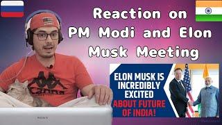 Russian reaction to PM Modi and Elon Musk meeting || Reaction by Ruslan