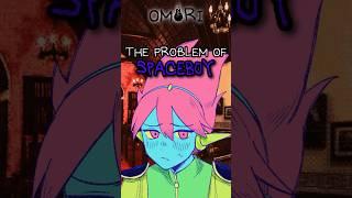 The problem of SPACEBOY #omori