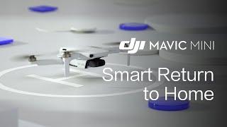 Mavic Mini | How To Use The Smart Return To Home Feature