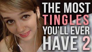 ASMR The MOST TINGLES You'll EVER HAVE 2! (I'm Serious, Try It)