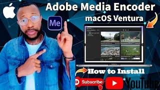 Install  Adobe Media Encoder on macOS Ventura