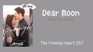 Dear Moon - Chen Chu Sheng (The Flaming Heart OST)