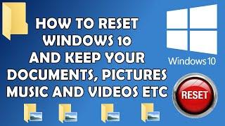 How to Reset Windows 10 and Keep your Files