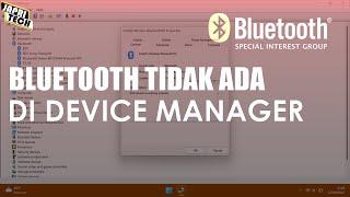 Windows 11: Bluetooth Tidak Ada di Device Manager