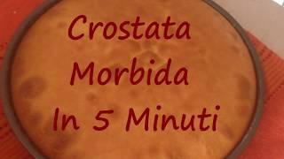 Crostata Morbida in 5 Minuti