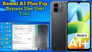 Redmi A1 Plus Frp Bypass Use Umt Tool