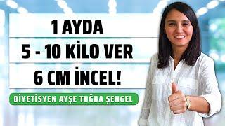 1AYDA 5 - 10 KİLO VER - 6cm İncelten Diyet Listesi - Diyetisyen Ayşe Tuğba Şengel