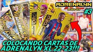 COLOCANDO CARTAS ACTUALIZACIÓN de ADRENALYN XL 2022-23 LIGA SANTANDER #3