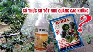 DÙNG THỬ THUỐC DIỆT CÔN TRÙNG BESTKILL VÀ THUỐC TRỪ NẤM BỆNH B-KILL XEM CÓ  TỐT NHƯ QUẢNG CÁO  KHÔNG