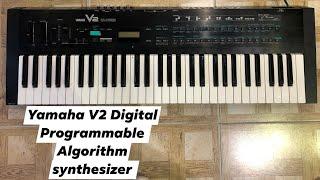 Yamaha V2 Digital Programmable Algorithm Synthesizer Keybaord Review (Wilson’s music instalment)