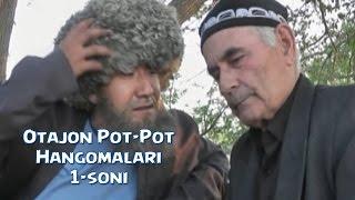 Otajon Pot-Pot - Hangomalari (1-soni) | Отажон - Пот-Пот - Хангомалари (1-сони)