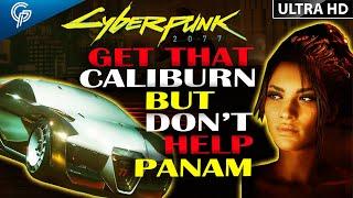 DO WE NEED TO HELP PANAM to Get That Caliburn | Cyberpunk 2077