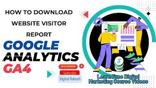 How to download website visitor report using google analytics GA4 In telugu