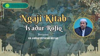 [LIVE] PENGAJIAN KITAB IS'ADUR ROFIQ BERSAMA KH. AHMAD USTUCHRI IRSYAD