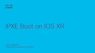 IOS-XR boot up using IPXE