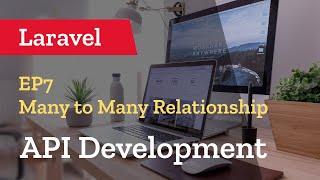 How to create a Many to Many Relationship in Laravel 9 - Learn Laravel API Tutorial - Ep7