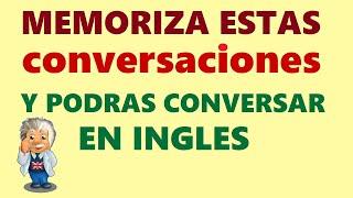 Memoriza Estas 70 Conversaciones y Podrás CONVERSAR en INGLES. Aprender ingles basico.