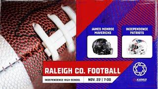 JAMES MONROE MAVERICKS VS. INDEPENDENCE PATRIOTS | WV HS FOOTBALL