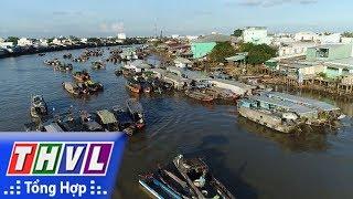 THVL | Ký sự truyền hình: Nhịp sống thương hồ - Thương hồ gạo chợ nước sông