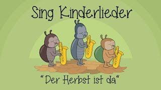 Der Herbst ist da - Kinderlieder zum Mitsingen | Herbstlieder | Sing Kinderlieder