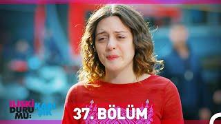 İlişki Durumu Karışık 37. Bölüm