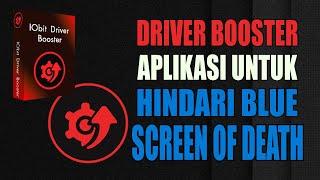 Driver Booster Aplikasi Untuk Hindari Blue Screen of Death Akibat Driver Yang Usang