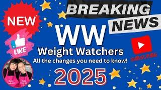 EXCITING WW (WEIGHT WATCHERS) UPDATES FOR 2025!