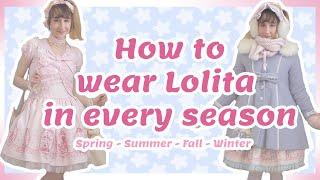 How I Wear Lolita All Year Long ️Seasonal Lookbook & Tips️