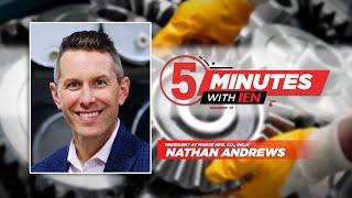 5 minutes with IEN: Nathan Andrews President at Morse Mfg. Co., Inc.