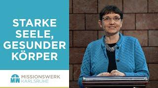 Starke Seele, gesunder Körper - Isolde Müller - Missionswerk Karlsruhe