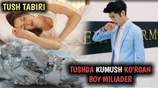 TUSHDA KUMUSH KO`RISH | ТУШДА КУМУШ КУРСА НИМА БУЛАДИ