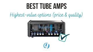 6 Best Tube Amps (our 2024 roundup)