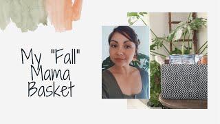 My Fall Mama Basket I What's in my Mom Basket