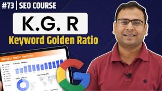 Keyword Golden Ratio | KGR in SEO | KGR Analysis | SEO Course | #73