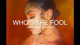 [FREE] Queen Naija Type Beat "Who's The Fool" (Singers Songwriters Wanted!)