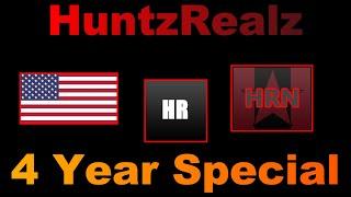 HuntzRealz 4 Year Anniversary Special