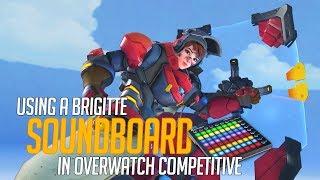 Using a Brigitte Soundboard in Overwatch Competitive! (Overwatch Trolling)